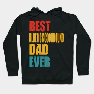 Vintage Best Bluetick Coonhound Dad Ever T-shirt Hoodie